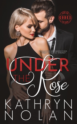 Under the Rose - Nolan, Kathryn