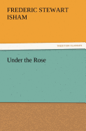 Under the Rose