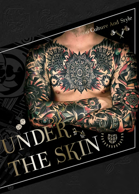 Under the Skin: Tattoo Culture and Style - SendPoints (Editor)