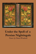 Under the Spell of a Persian Nightingale