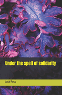 Under the spell of solidarity