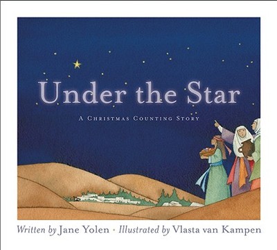 Under the Star: A Christmas Counting Story - Yolen, Jane