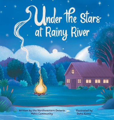 Under the Stars at Rainy River - Stenlund, Theresa (Editor), and N W O M C