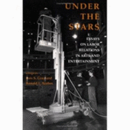 Under the Stars: Essays on Labor Relations in Arts and Entertainment