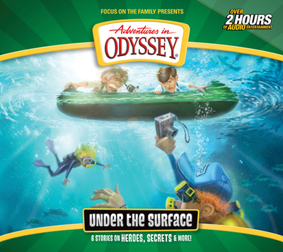 Under the Surface: 6 Stories on Heroes, Secrets, and More - Focus on the Family (Creator)
