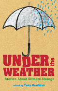 Under the Weather: Stories about Climate Change