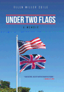 Under Two Flags: A Memoir