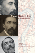 Under Western Eyes: Centennial Essays