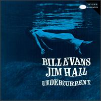 Undercurrent - Bill Evans/Jim Hall