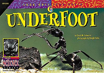 Underfoot - Schwartz, David M, and Kuhn, Dwight (Photographer)