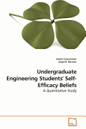 Undergraduate Engineering Students' Self-Efficacy Beliefs