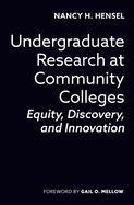 Undergraduate Research at Community Colleges: Equity, Discovery, and Innovation