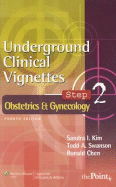 Underground Clinical Vignettes Step 2: Obstetrics and Gynecology