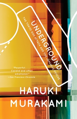 Underground: The Tokyo Gas Attack and the Japanese Psyche - Murakami, Haruki