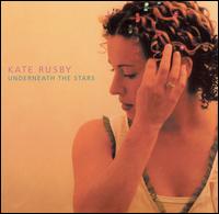 Underneath the Stars - Kate Rusby