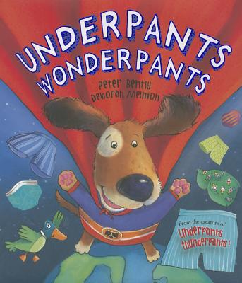 Underpants Wonderpants - Bently, Peter