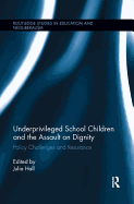 Underprivileged School Children and the Assault on Dignity: Policy Challenges and Resistance
