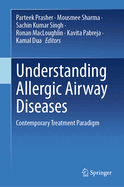 Understanding Allergic Airway Diseases: Contemporary Treatment Paradigm