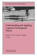 Understanding and Applying Cognitive Development Theory: New Directions for Student Services, Number 88