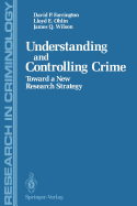 Understanding and Controlling Crime: Toward a New Research Strategy