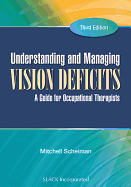 Understanding and Managing Vision Deficits: A Guide for Occupational Therapists