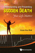 Understanding and Preventing Sudden Death: Your Life Matters