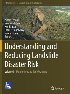 Understanding and Reducing Landslide Disaster Risk: Volume 3 Monitoring and Early Warning - Casagli, Nicola (Editor), and Tofani, Veronica (Editor), and Sassa, Kyoji (Editor)