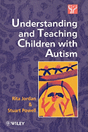 Understanding and Teaching Children with Autism