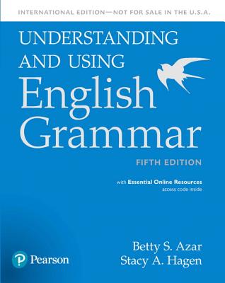 Understanding and Using English Grammar, Sb with Essential Online Resources - International Edition - Azar, Betty S, and Hagen, Stacy A