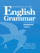 Understanding and Using English Grammar Workbook A (with Answer Key)