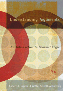 Understanding Arguments: An Introduction to Informal Logic