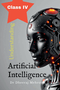 Understanding Artificial Intelligence Class IV