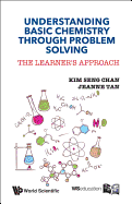 Understanding Basic Chemistry Through Problem Solving: The Learner's Approach