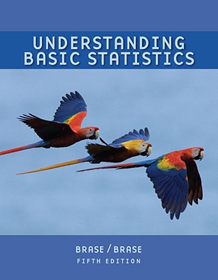Understanding Basic Statistics - Brase, Charles Henry, and Brase, Corrinne Pellillo