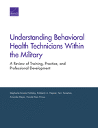 Understanding Behavioral Health Technicians Within the Military: A Review of Training, Practice, and Professional Development
