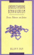 Understanding Behaviorism: Science, Behavior and Culture