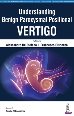 Understanding Benign Paroxysmal Positional Vertigo - De Stefano, Alessandro, and Dispenza, Francesco