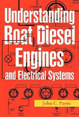 Understanding Boat Diesel Engines - Payne, John C
