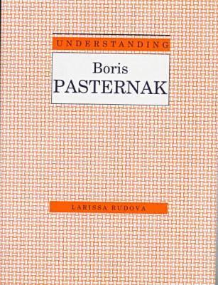 Understanding Boris Pasternak - Rudova, Larissa