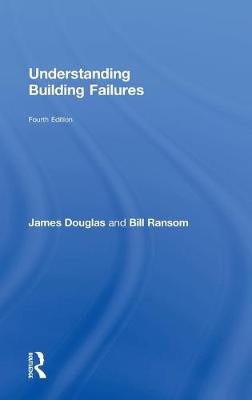 Understanding Building Failures - Douglas, James, and Ransom, Bill
