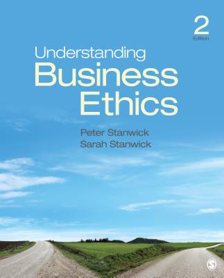 Understanding Business Ethics - Stanwick, Peter A, and Stanwick, Sarah D