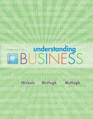 Understanding Business - Nickels, William, and McHugh, James, and McHugh, Susan