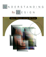 Understanding by Design - Wiggins, Grant P, and McTighe, Jan, and McTighe, Jay