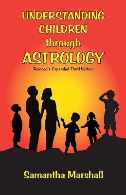 Understanding Children Through Astrology - Marshall, Samantha