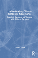 Understanding Chinese Corporate Governance: Practical Guidance for Working with Chinese Partners