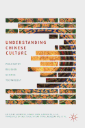 Understanding Chinese Culture: Philosophy, Religion, Science and Technology