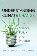 Understanding Climate Change: Science, Policy, and Practice