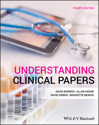 Understanding Clinical Papers - Bowers, David, and House, Allan, and Owens, David