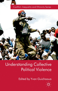 Understanding Collective Political Violence