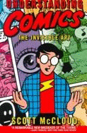 Understanding Comics: The Invisible Art - McCloud, Scott, and Martin, Mark (Editor)
